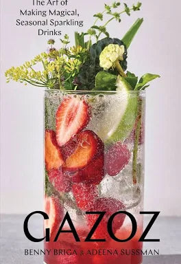 Gazoz: The Art of Making Magical, Seasonal Sparkling Drinks