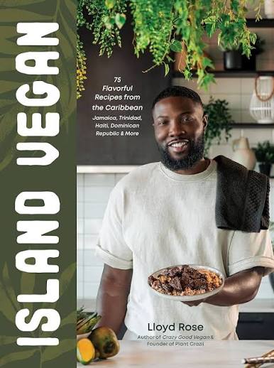 Island Vegan: 75 Flavorful Recipes from the Caribbean