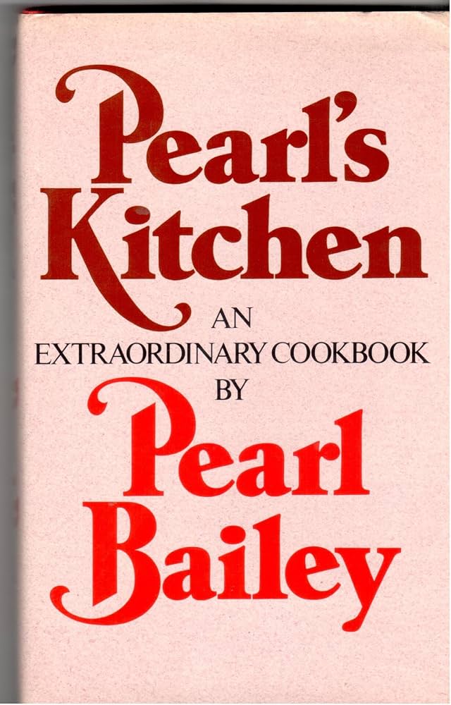 Pearl’s Kitchen: An Extraordinary Cookbook