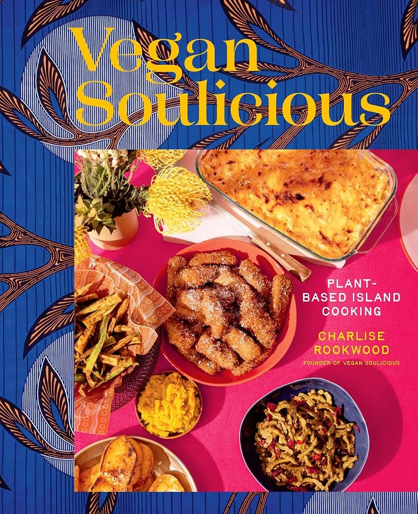 Vegan Soulicious: Plant-Based Island Cooking