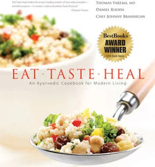 Eat, Taste, Heal: An Ayurvedic Cookbook for Modern Living