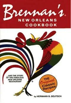 Brennan's New Orleans Cookbook, With the Story of the Fabulous New Orleans Restaurant.