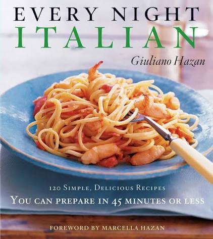Every Night Italian: 120 Simple, Delicious Recipes You Can Prepare in 45 Minutes or Less