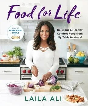Food for Life: Delicious & Healthy Comfort Food from My Table to Yours!