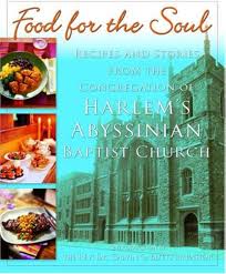 Food for the Soul: Recipes and Stories from the Congregation of Harlem's Abyssinian Baptist Church