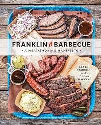 Franklin Barbecue: A Meat Smoking Manifesto