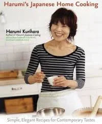 Harumi's Japanese Home Cooking: Simple, Elegant Recipes for Contemporary Tastes