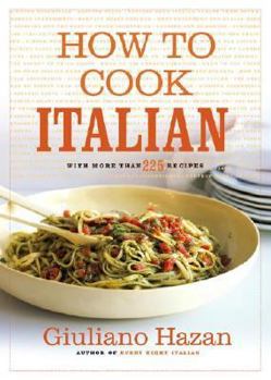 How to Cook Italian: With More than 225 Recipes