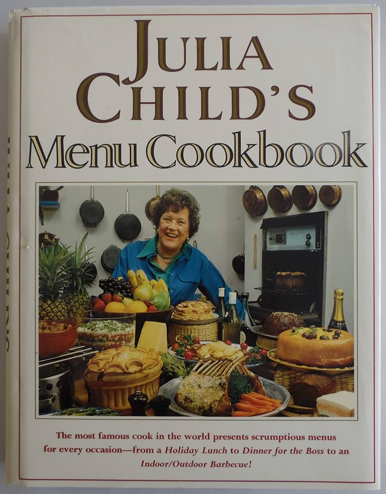 Julia Child's Menu Cookbook