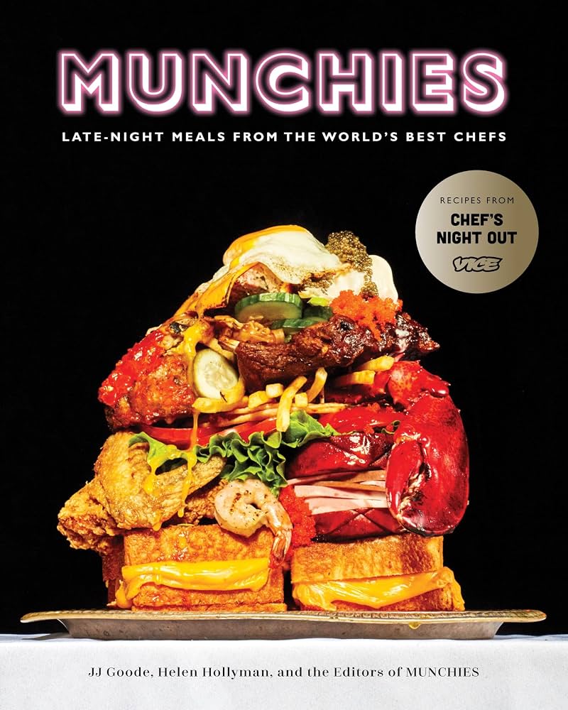 MUNCHIES: Late-Night Meals from the World’s Best Chefs