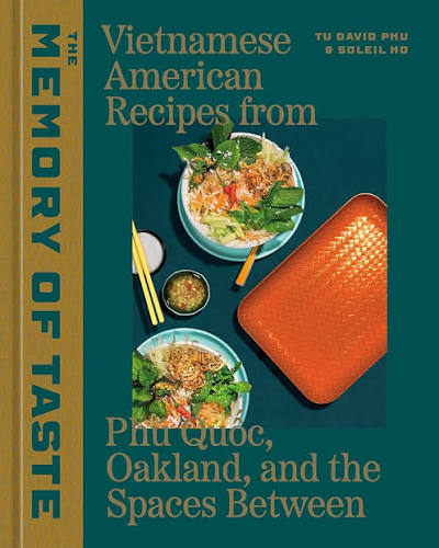 Memory of Taste: Vietnamese American Recipes from Phú Quốc, Oakland, and the Spaces Between