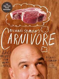 Michael Symon's Carnivore: 120 Recipes for Meat Lovers