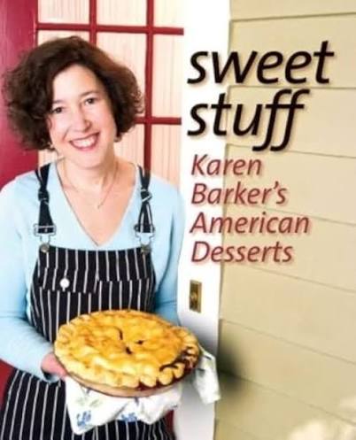 Sweet Stuff: Karen Barker’s American Desserts