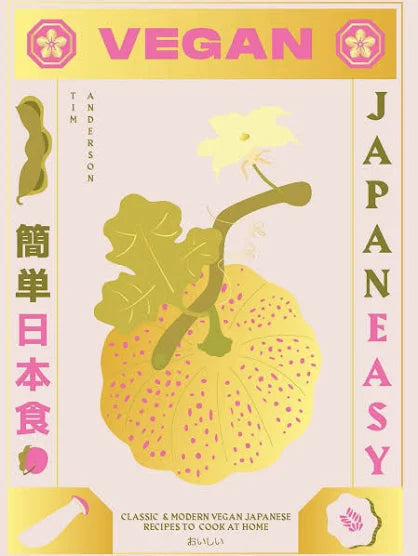 Vegan JapanEasy: Classic & Modern Vegan Japanese Recipes to Cook at Home
