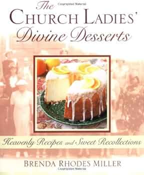 The Church Ladies Divine Desserts
