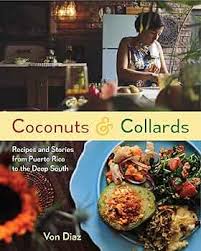 Coconuts & Collards: Recipes and Stories from Puerto Rico to the Deep South
