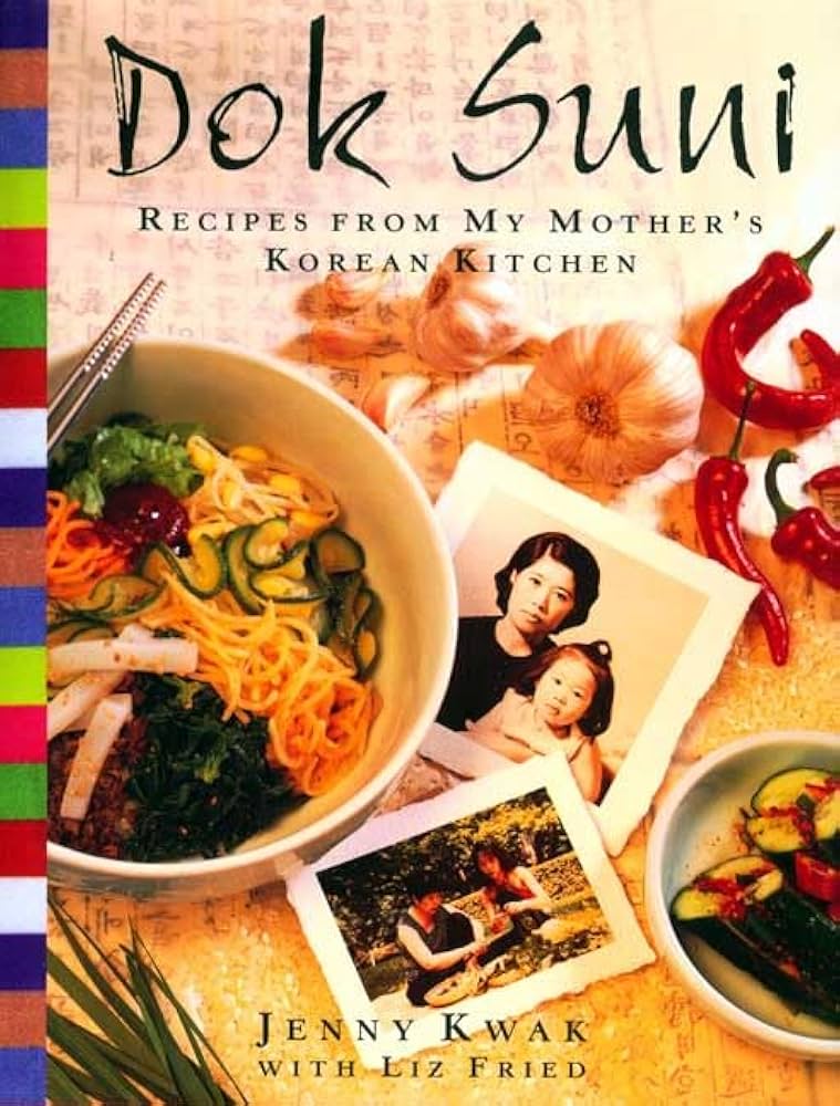 Dok Suni: Recipes from my Mother's Korean Kitchen