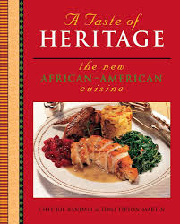 A Taste of Heritage: The New African-American Cuisine