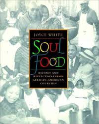 Soul Food: Recipes and Reflections from African-American Churches